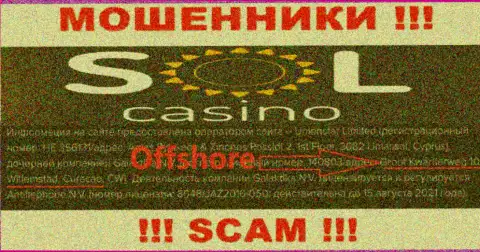 МОШЕННИКИ Sol Casino сливают денежные средства клиентов, пустив корни в офшоре по этому адресу: Groot Kwartierweg 10 Willemstad Curacao, CW