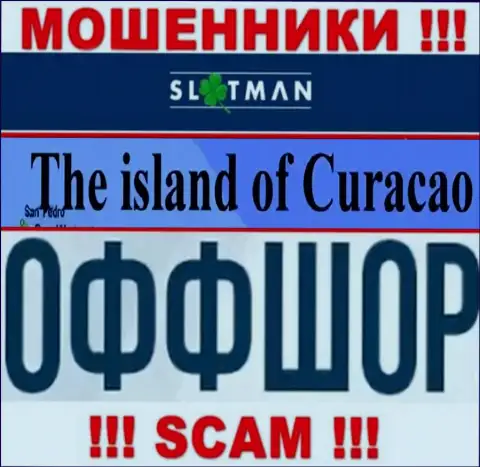 В конторе SlotMan Com спокойно обманывают клиентов, ведь прячутся в офшорной зоне на территории - Кюрасао