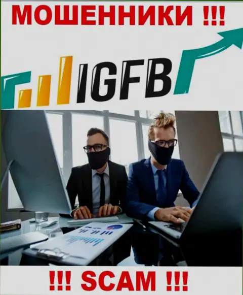 Не доверяйте ни одному слову представителей IGFB, они интернет-мошенники