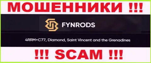 Не взаимодействуйте с компанией Fynrods - можете лишиться вложенных денег, потому что они находятся в офшорной зоне: 4РРМ+С77, Даймонд, Сент-Винсент и Гренадины