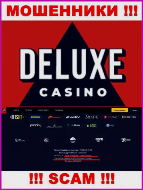 На сайте Deluxe Casino расположен оффшорный адрес конторы - 67 Agias Fylaxeos, Drakos House, Flat/Office 4, Room K., 3025, Limassol, Cyprus, будьте внимательны - это мошенники