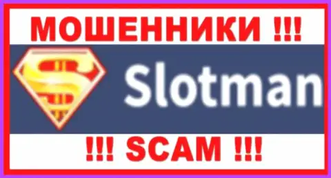 SlotMan - это АФЕРИСТЫ !!! SCAM !!!