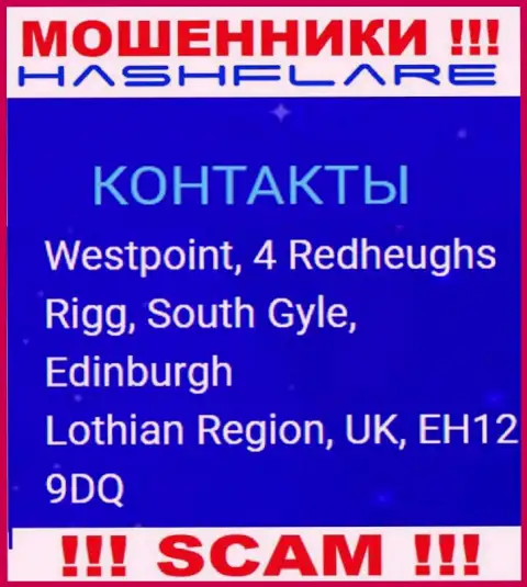 Hash Flare это противозаконно действующая организация, которая отсиживается в оффшоре по адресу: Вестпоинт, 4 Редхеугс Ригг, Южный Гайл, Эдинбург, регион Лотиан, Великобритания, ЕХ12 9ДКью