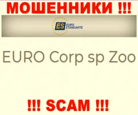 Не стоит вестись на информацию о существовании юр лица, EuroStandarte Com - ЕВРО Корп сп Зоо, все равно рано или поздно одурачат