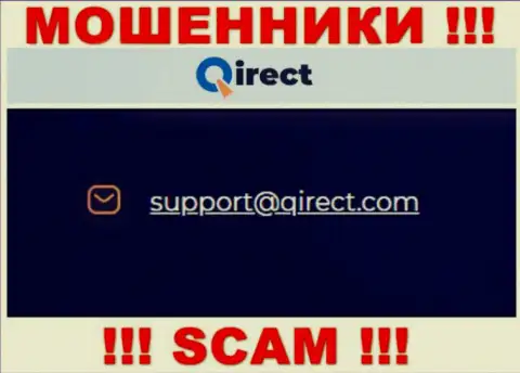 Довольно рискованно связываться с Qirect, даже через е-мейл - это коварные разводилы !!!