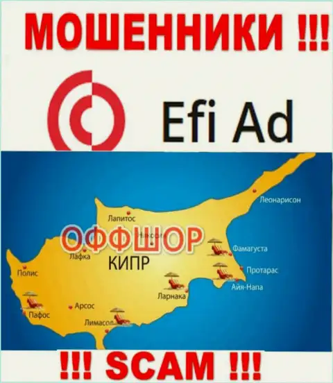 Находится компания EfiAd в оффшоре на территории - Cyprus, МАХИНАТОРЫ !!!