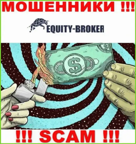 Помните, что совместная работа с брокерской компанией Equity Broker довольно опасная, сольют и опомниться не успеете