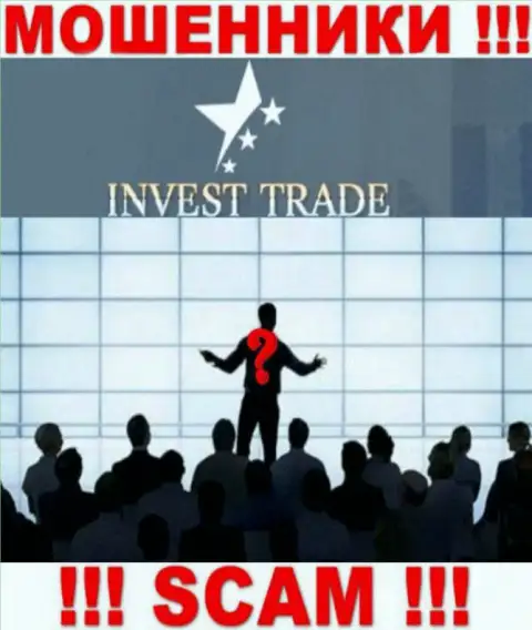 Invest Trade - это подозрительная контора, инфа об прямом руководстве которой напрочь отсутствует