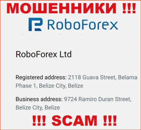 Слишком опасно иметь дело, с такими internet мошенниками, как РобоФорекс, поскольку прячутся они в оффшоре - 2118 Guava Street, Belama Phase 1, Belize City, Belize