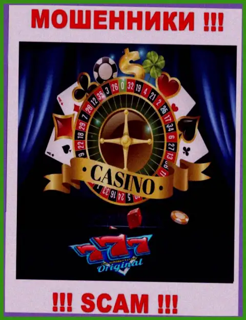 С Originals 777 связываться довольно-таки опасно, их тип деятельности Casino - это разводняк